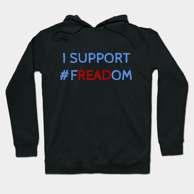 I support freadom - cool quotes Hoodie by Celestial Mystery